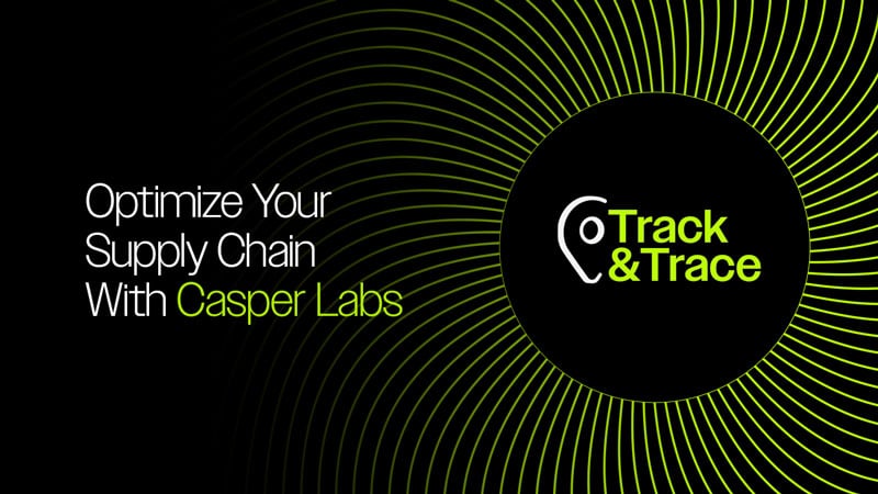 Casper Labs Track & Trace Unifies the Supply Chain Experience | Casper Labs - In the News