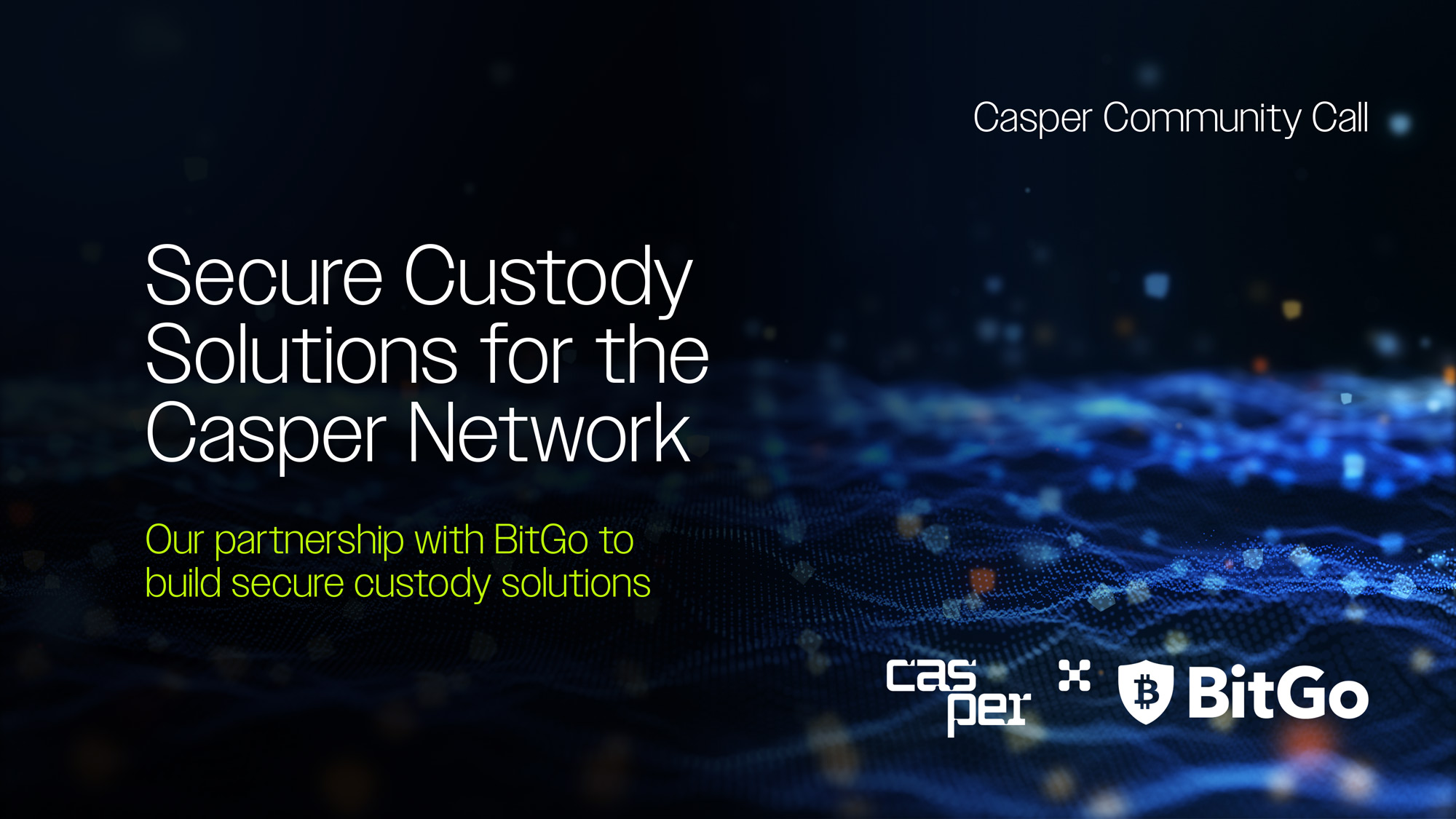 Secure Custody Solutions: Community Call | Casper Labs